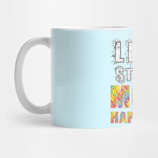 Less Stress More Happiness Mug